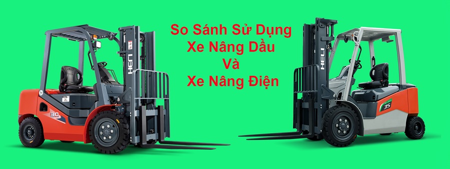 so sánh sử dụng xe nâng dầu và xe nâng điện